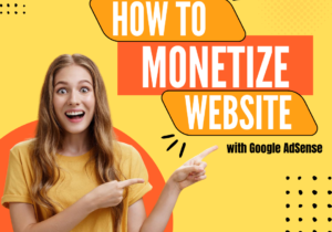 monetize your website with google adsense